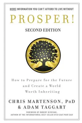 Prosper! Come prepararsi al futuro e creare un mondo degno di essere ereditato - Prosper!: How to Prepare for the Future and Create a World Worth Inheriting