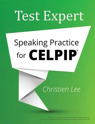 Test Expert: Esercitazioni di conversazione per CELPIP(R) - Test Expert: Speaking Practice for CELPIP(R)
