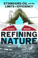 Raffinare la natura: La Standard Oil e i limiti dell'efficienza - Refining Nature: Standard Oil and the limits of Efficiency