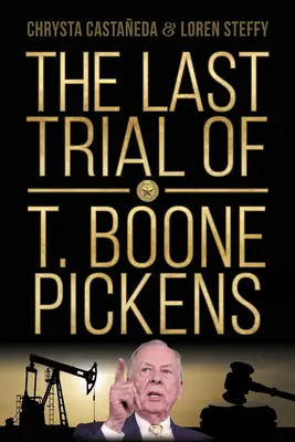 L'ultimo processo di T. Boone Pickens - The Last Trial of T. Boone Pickens