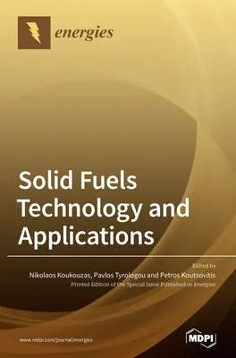 Tecnologia e applicazioni dei combustibili solidi. - Solid Fuels Technology and Applications.