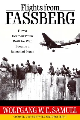 Voli da Fassberg: Come una città tedesca costruita per la guerra divenne un faro di pace - Flights from Fassberg: How a German Town Built for War Became a Beacon of Peace