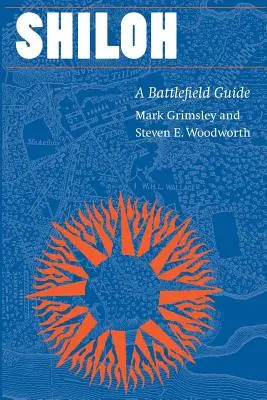 Shiloh: Guida ai campi di battaglia - Shiloh: A Battlefield Guide