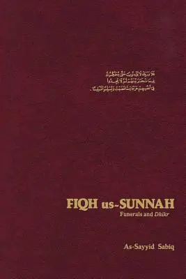 Fiqh Us Sunnah: Funerali e Dhikr - Fiqh Us Sunnah: Funerals and Dhikr