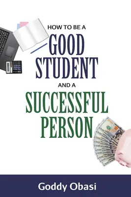 Come essere un buon studente e una persona di successo - How to Be a Good Student and a Successful Person