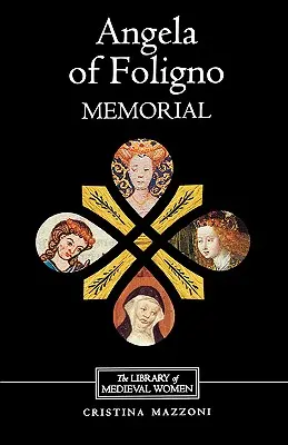 Memoriale di Angela da Foligno - Angela of Foligno's Memorial