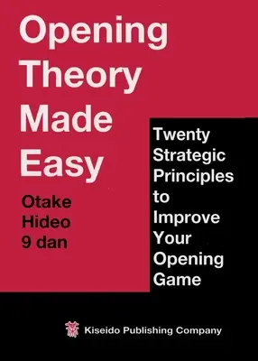 La teoria dell'apertura resa facile - Opening Theory Made Easy