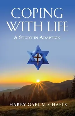 Affrontare la vita: Uno studio sull'adattamento - Coping with Life: A Study in Adaptation