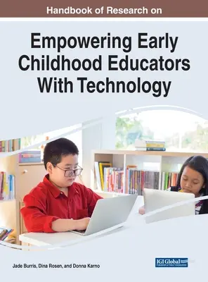 Manuale di ricerca sul potenziamento degli educatori della prima infanzia con la tecnologia - Handbook of Research on Empowering Early Childhood Educators With Technology