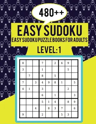 480++ Easy Sudoku: libri di puzzle facili per adulti di livello 1 - perfetti per i principianti - puzzle a stampa grande - sudoku facili per anziani - 480++ Easy Sudoku: Easy Sudoku Puzzle Books for Adults Level 1 - Perfect for Beginners - Large Print Puzzles - Easy Sudoku For Senior
