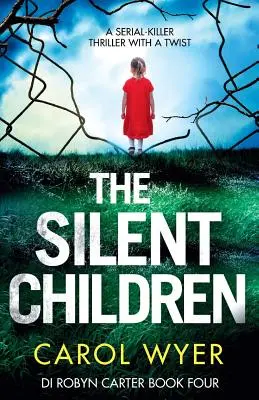 I bambini silenziosi: Un thriller di serial killer con un colpo di scena - The Silent Children: A serial killer thriller with a twist