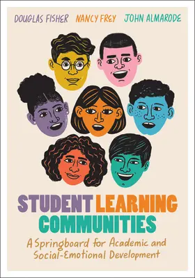 Comunità di apprendimento degli studenti: Un trampolino di lancio per lo sviluppo accademico e socio-emotivo - Student Learning Communities: A Springboard for Academic and Social-Emotional Development