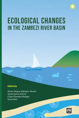 Cambiamenti ecologici nel bacino del fiume Zambesi - Ecological Changes in the Zambezi River Basin
