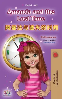 Amanda e il tempo perduto (Libro bilingue inglese-cinese per ragazzi - Mandarino semplificato): no pinyin - Amanda and the Lost Time (English Chinese Bilingual Book for Kids - Mandarin Simplified): no pinyin