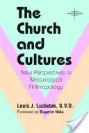 La Chiesa e le culture: Nuove prospettive dell'antropologia missiologica - The Church and Cultures: New Perspectives in Missiological Anthropology