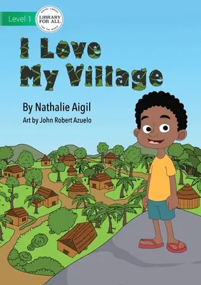 Amo il mio villaggio - I Love My Village