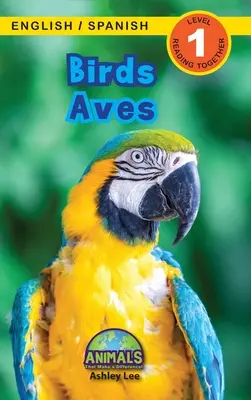 Uccelli / Aves: Bilingue (inglese / spagnolo) (Ingls / Espaol) Animali che fanno la differenza! (Lettori coinvolgenti, livello 1) - Birds / Aves: Bilingual (English / Spanish) (Ingls / Espaol) Animals That Make a Difference! (Engaging Readers, Level 1)