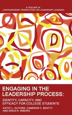 Impegnarsi nel processo di leadership: Identità, capacità ed efficacia per gli studenti universitari - Engaging in the Leadership Process: Identity, Capacity, and Efficacy for College Students