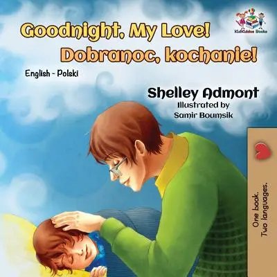 Buonanotte, amore mio! Bilingue inglese polacco - Goodnight, My Love!: English Polish Bilingual