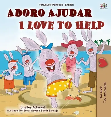 Amo aiutare (Libro bilingue portoghese inglese per bambini - Portogallo): Portoghese europeo - I Love to Help (Portuguese English Bilingual Children's Book - Portugal): European Portuguese