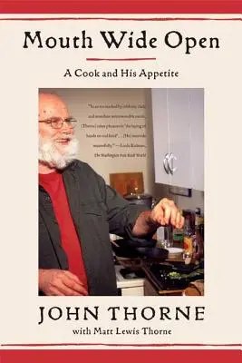 Bocca spalancata: Un cuoco e il suo appetito - Mouth Wide Open: A Cook and His Appetite