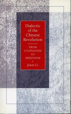 Dialettica della rivoluzione cinese: Dall'utopismo all'edonismo - Dialectic of the Chinese Revolution: From Utopianism to Hedonism