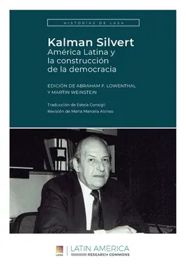 Kalman Silvert: L'America Latina e la costruzione della democrazia - Kalman Silvert: Amrica Latina y la construccin de la democracia