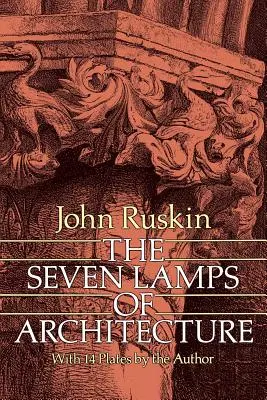 Le sette lampade dell'architettura - The Seven Lamps of Architecture