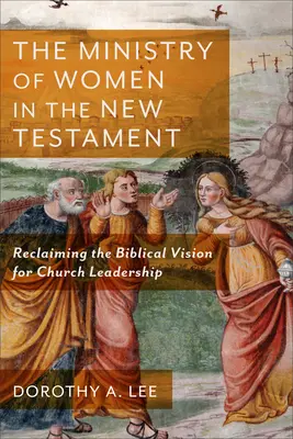 Il ministero delle donne nel Nuovo Testamento - Ministry of Women in the New Testament