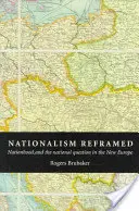 Nazionalismo riformulato: La nazione e la questione nazionale nella nuova Europa - Nationalism Reframed: Nationhood and the National Question in the New Europe
