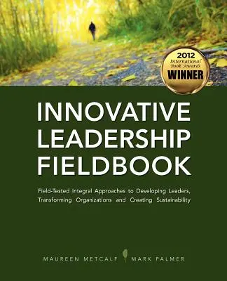 Manuale di leadership innovativa sul campo - Innovative Leadership Fieldbook