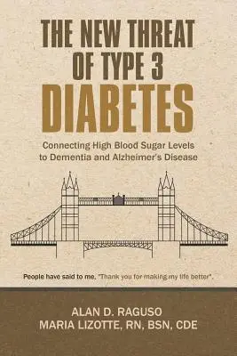 La nuova minaccia del diabete di tipo 3: Collegare gli alti livelli di zucchero nel sangue alla demenza e al morbo di Alzheimer - The New Threat of Type 3 Diabetes: Connecting High Blood Sugar Levels to Dementia and Alzheimer's Disease
