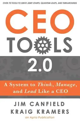 Strumenti del CEO 2.0: Un sistema per pensare, gestire e guidare come un CEO - CEO Tools 2.0: A System to Think, Manage, and Lead Like a CEO