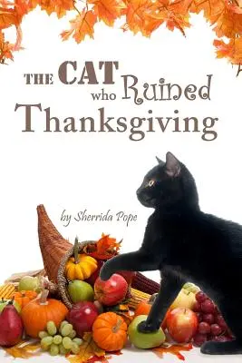 Il gatto che rovinò il Ringraziamento: Un libro a capitoli per i primi lettori - The Cat who Ruined Thanksgiving: A Chapter Book for Early Readers