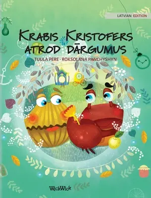 Krabis Kristofers atrod dārgumus: Edizione lettone di Colin il granchio trova un tesoro - Krabis Kristofers atrod dārgumus: Latvian Edition of Colin the Crab Finds a Treasure