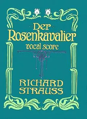 Der Rosenkavalier: Partitura vocale - Der Rosenkavalier: Vocal Score