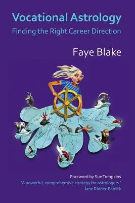 Astrologia professionale: Trovare la giusta direzione di carriera - Vocational Astrology: Finding the Right Career Direction