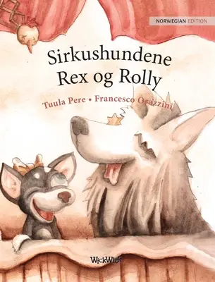 Sirkushundene Rex og Rolly: Edizione norvegese dei cani da circo Roscoe e Rolly