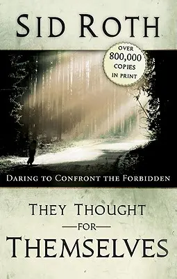 Pensavano per sé: Il coraggio di affrontare il proibito - They Thought for Themselves: Daring to Confront the Forbidden