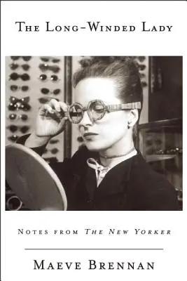 La signora dalla lingua lunga: Note dal New Yorker - The Long-Winded Lady: Notes from the New Yorker