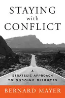 Rimanere nel conflitto: Un approccio strategico alle controversie in corso - Staying with Conflict: A Strategic Approach to Ongoing Disputes