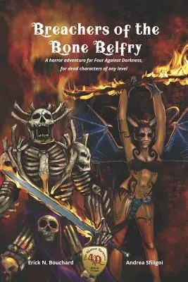 Breachers of the Bone Belfry: un'avventura horror per Quattro contro il Buio, per personaggi morti di qualsiasi livello - Breachers of the Bone Belfry: A horror adventure for Four Against Darkness, for dead characters of any level