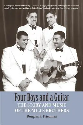Quattro ragazzi e una chitarra: La storia e la musica dei fratelli Mills - Four Boys and a Guitar: The Story and Music of The Mills Brothers