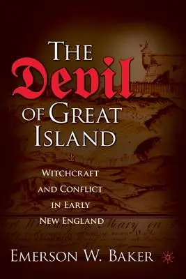 Il diavolo di Great Island: Stregoneria e conflitti nel primo New England - The Devil of Great Island: Witchcraft and Conflict in Early New England