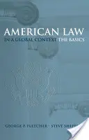 Il diritto americano in un contesto globale: Le basi - American Law in a Global Context: The Basics