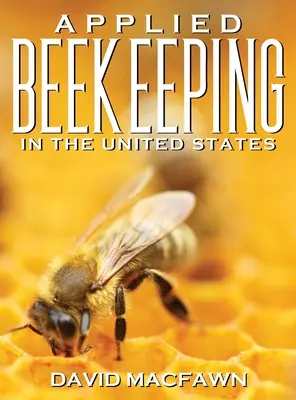 Apicoltura applicata negli Stati Uniti - Applied Beekeeping in the United States