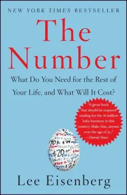 Il numero: Di cosa avete bisogno per il resto della vostra vita e quanto vi costerà? - The Number: What Do You Need for the Rest of Your Life, and What Will It Cost?