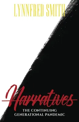 Narrazioni: La continua pandemia generazionale - Narratives: The Continuing Generational Pandemic