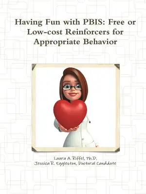 Divertirsi con il PBIS: rinforzi gratuiti o a costo zero per un comportamento appropriato - Having Fun with PBIS: Free or No-cost Reinforcers for Appropriate Behavior