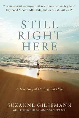 Ancora qui: Una storia vera di guarigione e speranza - Still Right Here: A True Story of Healing and Hope